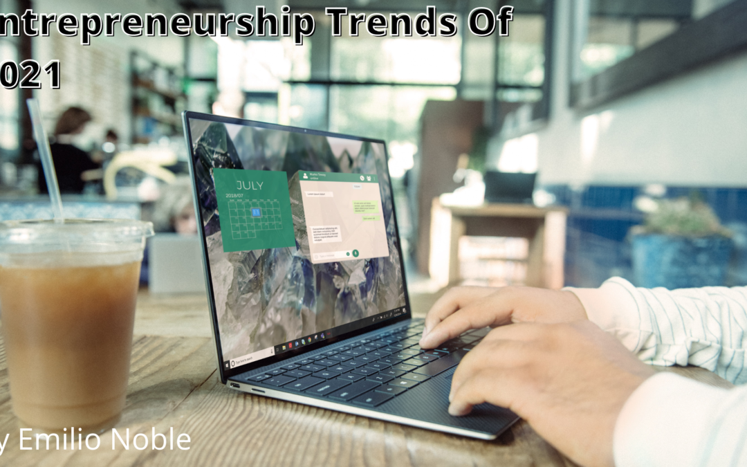 Entrepreneurship Trends Of 2021